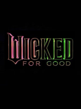 WICKED: FOR GOOD